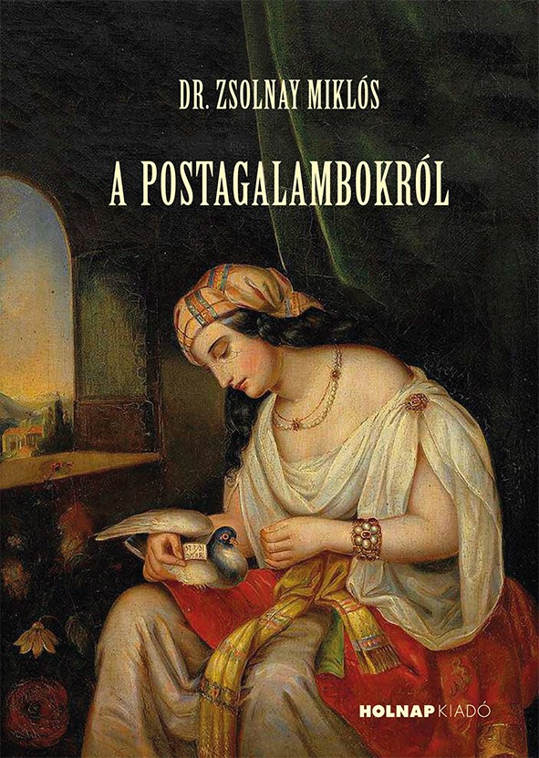 Zsolnay Miklós - A postagalambokról
