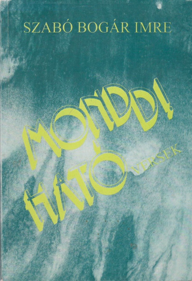 Szabó Bogár Imre - Mond(d!)ható versek (dedikált) [antikvár]
