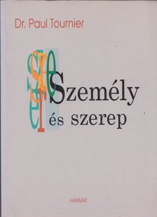 Paul Tournier - Személy és szerep [antikvár]