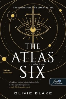 OLIVIE BLAKE - The Atlas Six - Az Atlas-hatos (Az Atlas 1.)