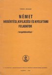 Takács Jánosné - Német megértési, kifejezési és nyelvtani feladatok [antikvár]