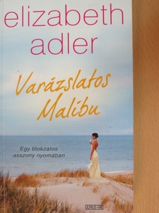 Elizabeth Adler - Varázslatos Malibu [antikvár]