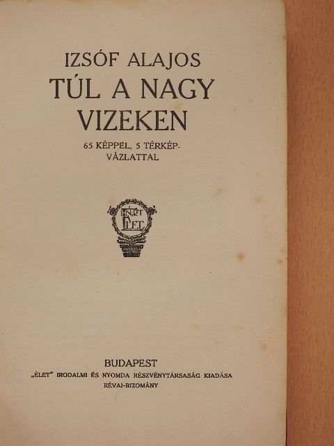 Izsóf Alajos - Túl a nagy vizeken [antikvár]