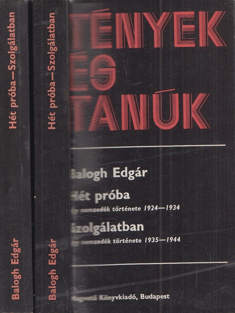 BALOGH EDGÁR - Hét próba / Szolgálatban I-II. [antikvár]