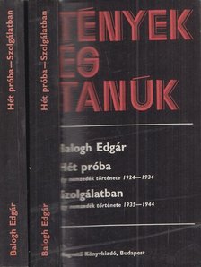 BALOGH EDGÁR - Hét próba / Szolgálatban I-II. [antikvár]