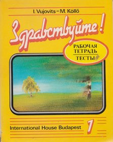Köllő Márta, Vujovits, Inessa - Zdravsztvujtye! 1. Munkafüzet [antikvár]