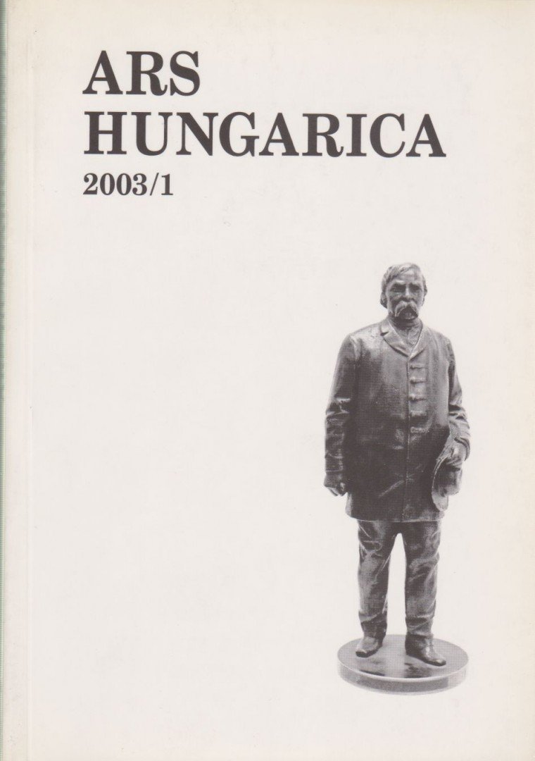 Tímár Árpád (szerk.) - Ars Hungarica 2003/1 [antikvár]