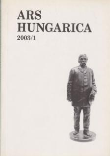 Tímár Árpád (szerk.) - Ars Hungarica 2003/1 [antikvár]