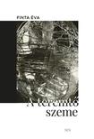 FINTA ÉVA - A teremtő szeme