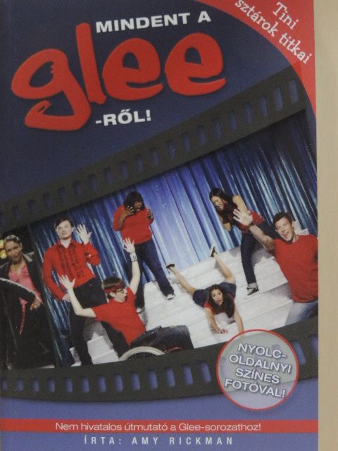 Amy Rickman - Mindent a Glee-ről! [antikvár]