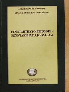 Dr. Ádám Antal - Fenntartható fejlődés - fenntartható jogállam [antikvár]