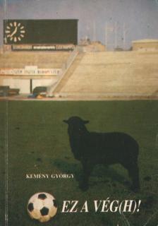 Kemény György - Ez a Vég(h)! (dedikált) [antikvár]