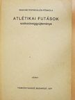 Kertész Tibor - Atlétikai futások szakszöveggyűjteménye [antikvár]