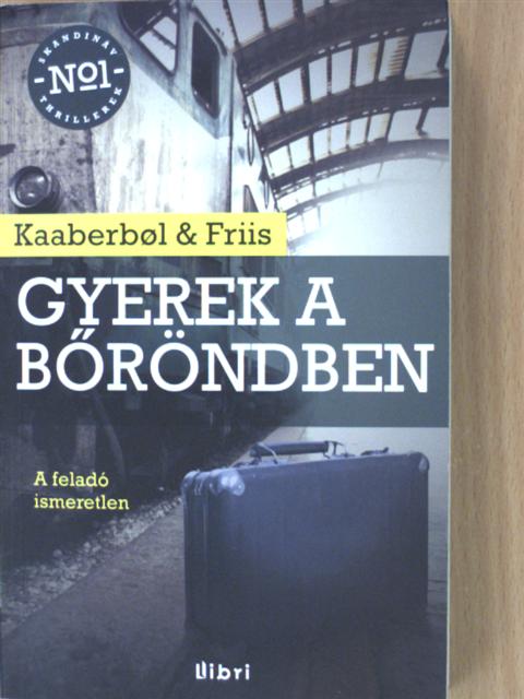 Agnete Friis - Gyerek a bőröndben [antikvár]
