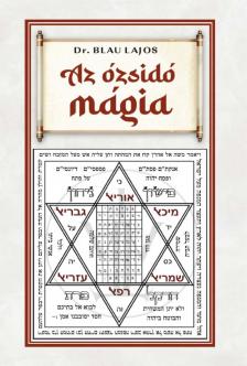 DR. BLAU LAJOS - Az ózsidó mágia