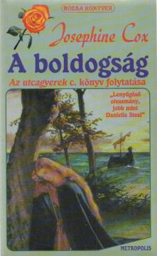Josephine Cox - A boldogság [antikvár]