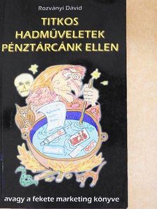 Rozványi Dávid - Titkos hadműveletek pénztárcánk ellen [antikvár]