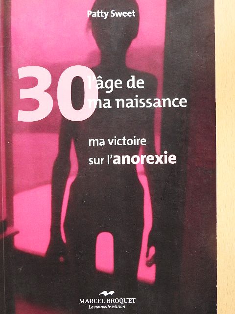 Patty Sweet - 30 ans, l'age de ma naissance [antikvár]