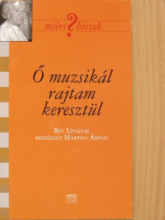 Marton Árpád - Ő muzsikál rajtam keresztül [antikvár]