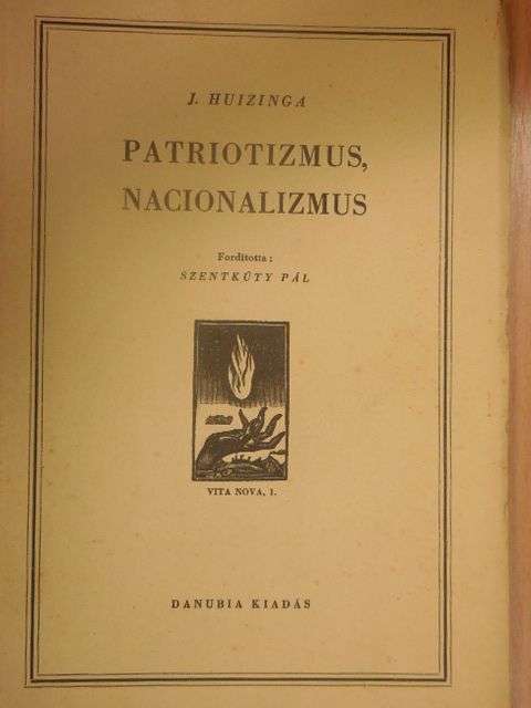 J. Huizinga - Patriotizmus, nacionalizmus [antikvár]