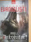 Valerio Evangelisti - Indulj, Inkvizítor! [antikvár]
