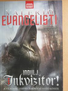 Valerio Evangelisti - Indulj, Inkvizítor! [antikvár]
