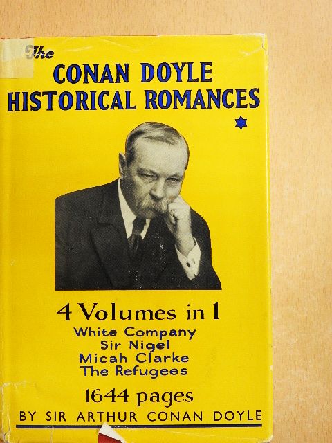 Sir Arthur Conan Doyle - The Conan Doyle Historical Romances [antikvár]