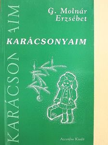 G. Molnár Erzsébet - Karácsonyaim [antikvár]