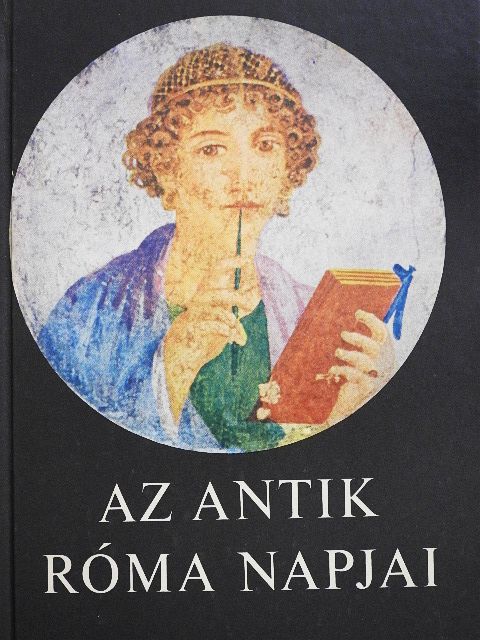 Katona Rezsőné - Az antik Róma napjai [antikvár]