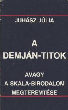 Juhász Júlia - A Demján-titok [antikvár]