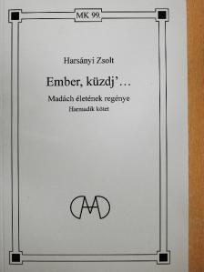 Harsányi Zsolt - Ember, küzdj'... III.  (töredék) [antikvár]