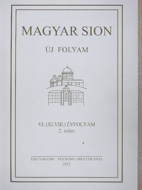 Biró Aurél - Magyar Sion 2012/2. [antikvár]