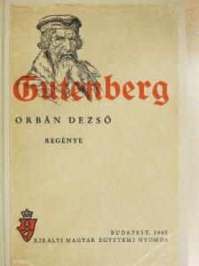 Orbán Dezső - Gutenberg [antikvár]