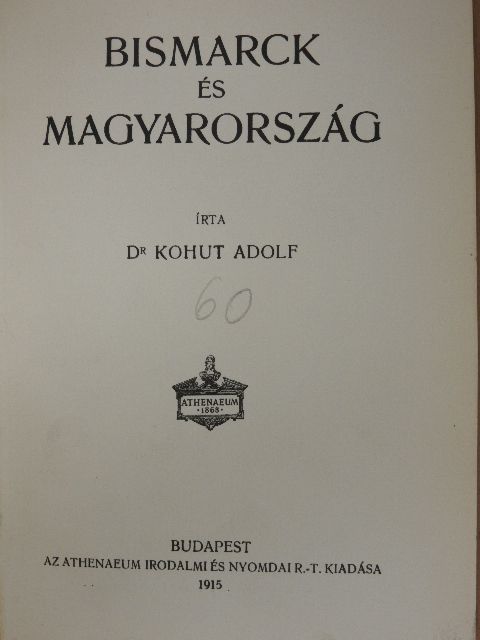 Dr. Kohut Adolf - Bismarck és Magyarország [antikvár]