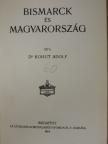 Dr. Kohut Adolf - Bismarck és Magyarország [antikvár]