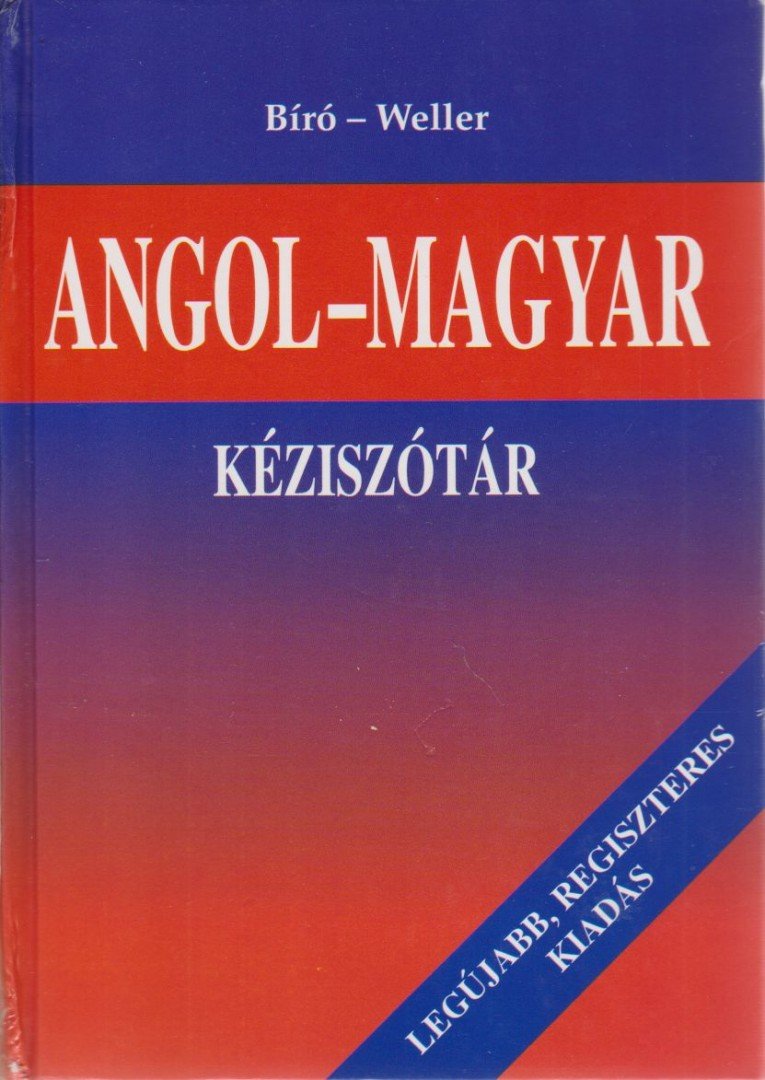 Bíró Lajos Pál, Weller József - Angol-Magyar kéziszótár [antikvár]