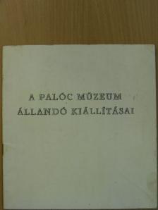 Kapros Márta - A palóc múzeum állandó kiállításai [antikvár]
