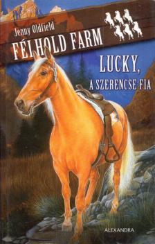 Jenny Oldfield - Lucky, a szerencse fia [antikvár]