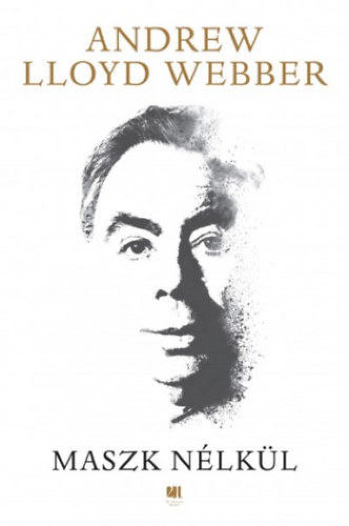 Andrew Lloyd Webber - Maszk nélkül [antikvár]