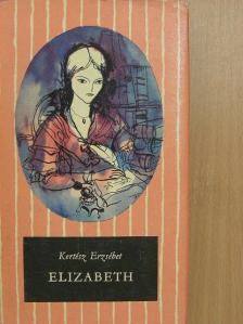 Kertész Erzsébet - Elizabeth [antikvár]