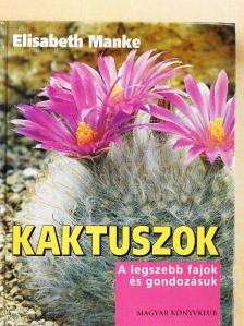 Elisabeth Manke - Kaktuszok [antikvár]