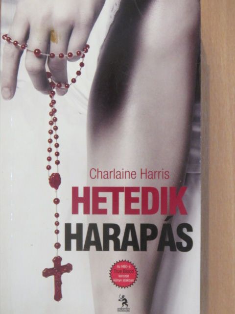 Charlaine Harris - Hetedik harapás [antikvár]