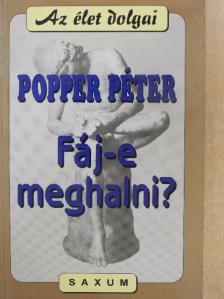Popper Péter - Fáj-e meghalni? [antikvár]