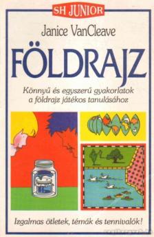 Janice VanCleave - Földrajz [antikvár]