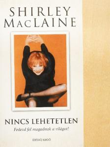 Shirley MacLaine - Nincs lehetetlen [antikvár]