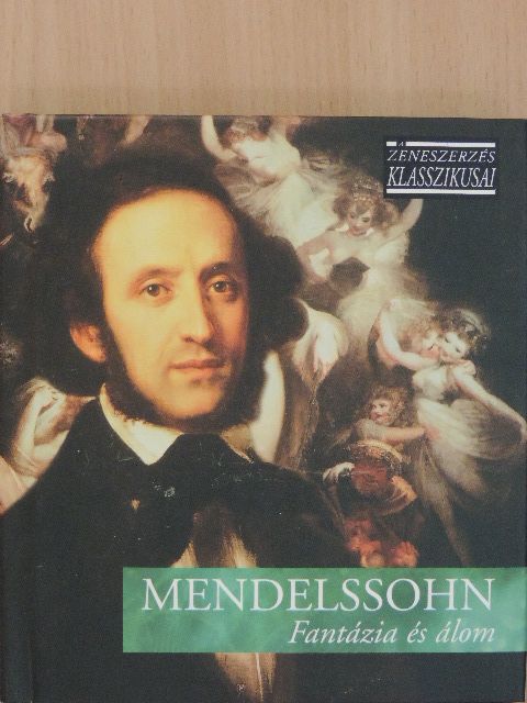 Mendelssohn - Fantázia és álom - CD-vel [antikvár]