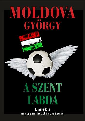 A szent labda - Emlék a magyar labdarúgásról