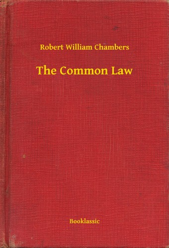Chambers Robert William - The Common Law [eKönyv: epub, mobi]