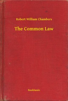 Chambers Robert William - The Common Law [eKönyv: epub, mobi]