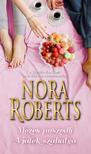 Nora Roberts - Mézes puszedli - A játék szabálya